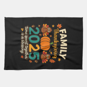 Happy Family Thanksgiving Together 2025 Tea Towel