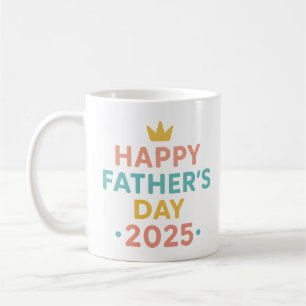 Happy Father’s Day 2025 Coffee Mug Cute Dad Gift