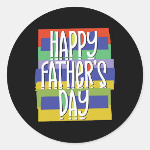 Happy Father&#; s Day Daddy For Dad Son Daughter T Classic Round Sticker