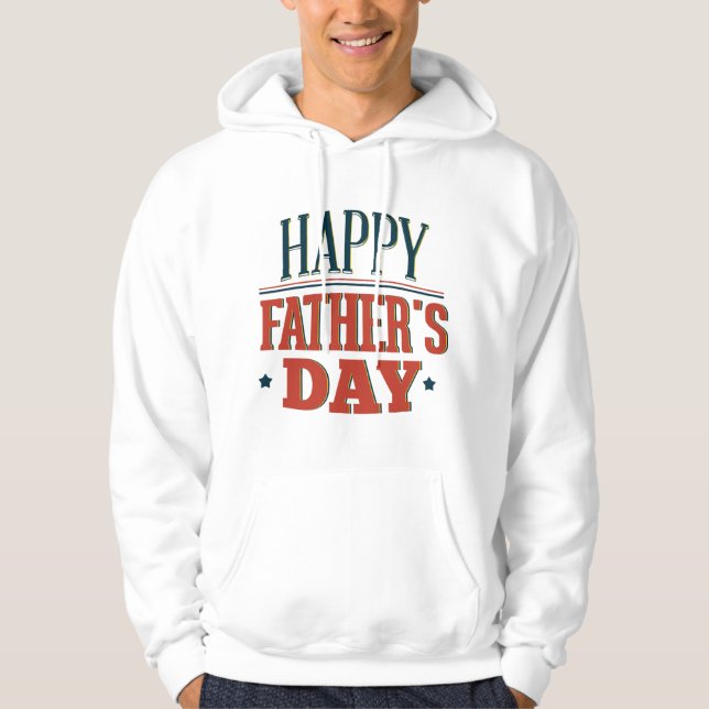 Happy Father’s Day Hoodie (Front)