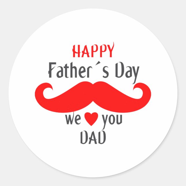 happy fathers day 2024 we love you dad classic round sticker (Front)