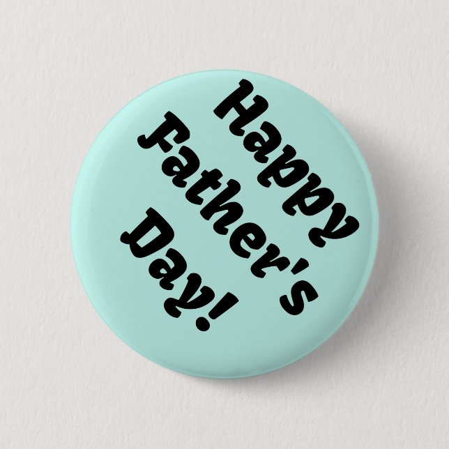 Happy Father's Day! 6 Cm Round Badge (Front)