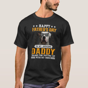 Happy Father's Day American Bulldog Dog Dad For M T-Shirt