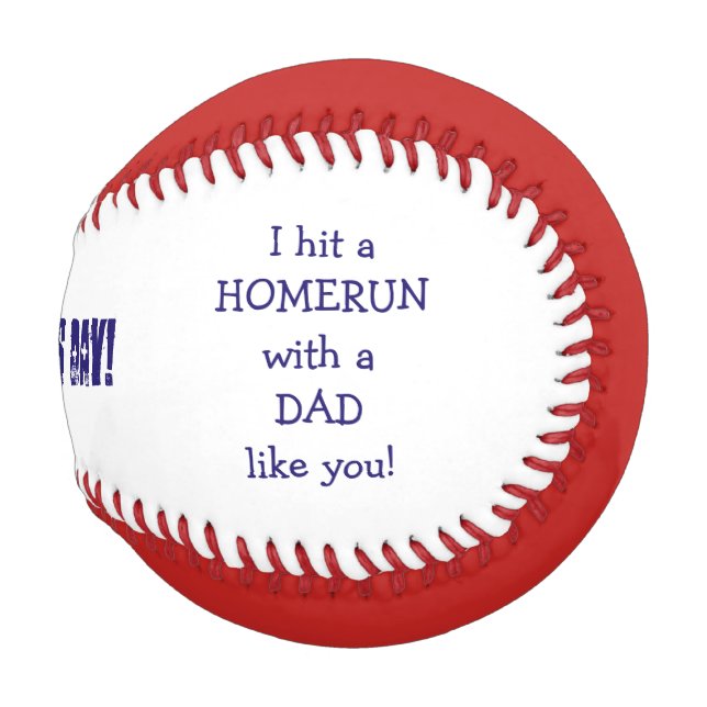 Happy Father's Day Baseball- I hit a homerun! Baseball (Front Right)