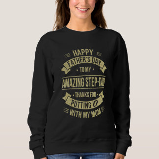 Happy Father's Day Best Bonus Dad Ever For Stepfat Sweatshirt