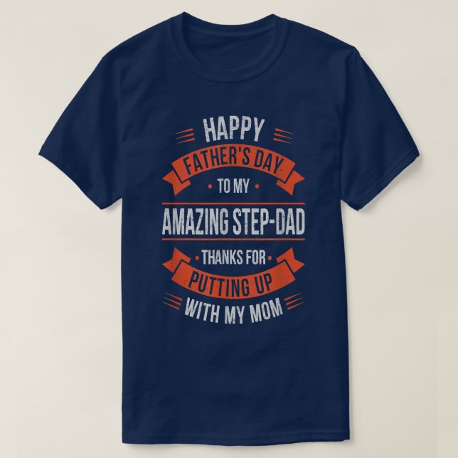 Happy Father's Day Best Bonus Dad Ever For Stepfat T-Shirt (Design Front)