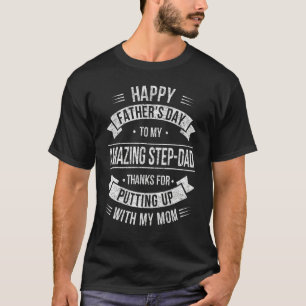 Happy Father's Day Best Bonus Dad Ever For Stepfat T-Shirt