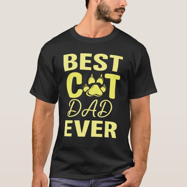 Happy Fathers Day Best Cat Dad Ever Daddy Son Daug T-Shirt (Front)