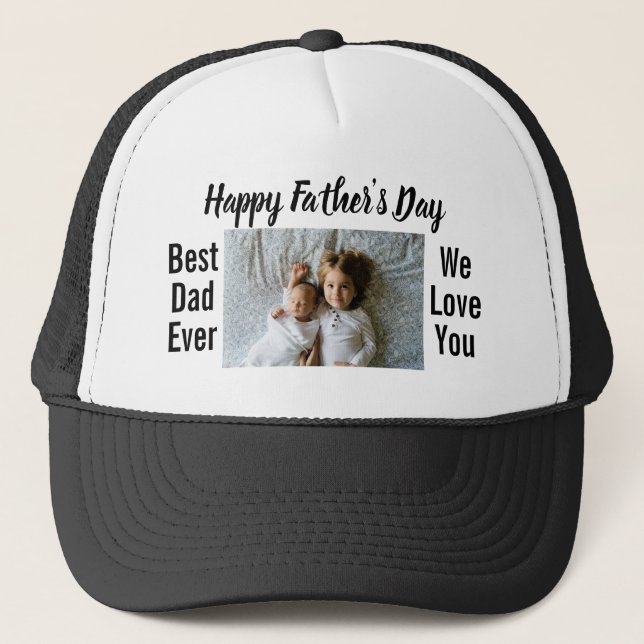 Happy Father's day Best dad ever Custom photo text Trucker Hat (Front)