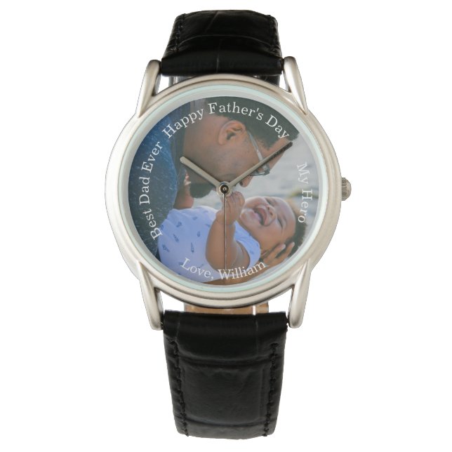 Happy Father's day Best dad ever Custom photo text Watch (Front)