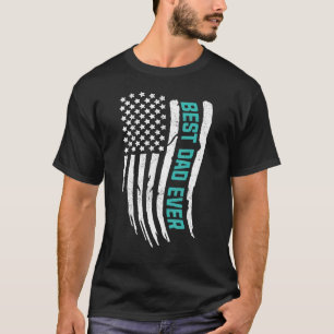 Happy Father's Day Best Dad Ever With Us American  T-Shirt