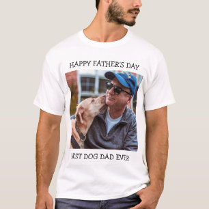 Happy Father's Day Best Dog Dad Ever Custom Photo T-Shirt