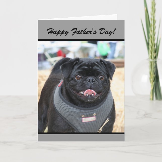 Happy Father's Day Black Pug Dog greeting card (Front)
