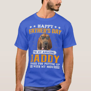 Happy Father's Day Bloodhound Dog Dad Gifts For Me T-Shirt