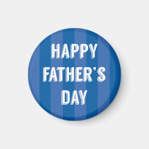 Happy Father's Day Blue Stripes - Father's Day Magnet