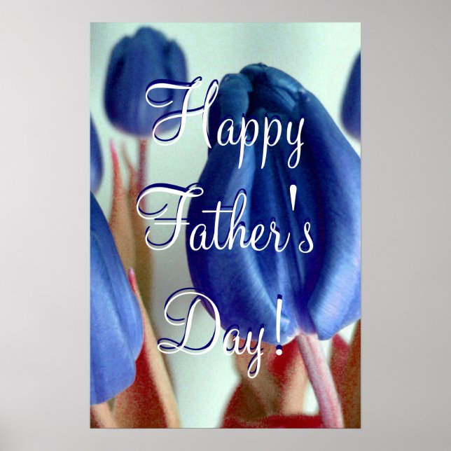 Happy Father's Day Blue Tulips Poster (Front)