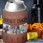 Happy Father's Day brown leather 3 photo collage Can Cooler<br><div class="desc">Vintage faux embossed brown leather 9PRINTED) "BEST DAD EVER" (front) and 'LOVE YOU DAD" (back) bold typography stamp can cooler personalised on both faces with your 3 photos,  your text,  and signature.              Could be a great keepsake gift for your father for Father's Day,  birthday,  Christmas or any other occasion.</div>