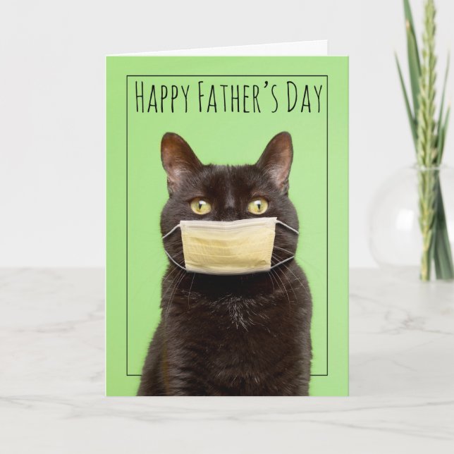Happy Father's Day Cat in Face Mask Humor Holiday Card (Front)