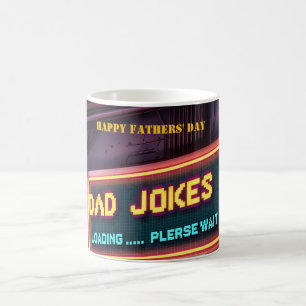 Happy Fathers' Day  "Dad Jokes Loading" Custom  Coffee Mug