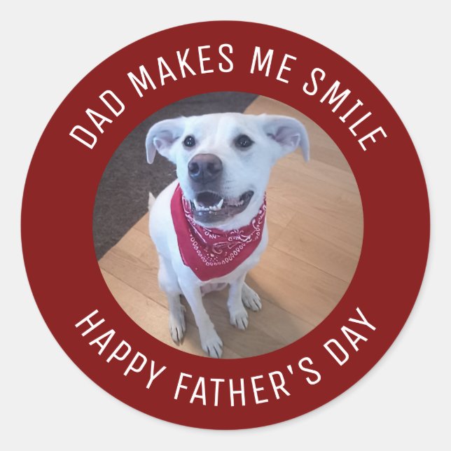Happy Father's Day Dad Makes Me Smile Dog Photo Classic Round Sticker (Front)