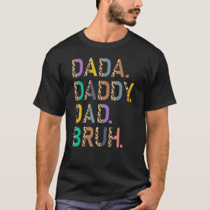 Happy Father's Day Dada Daddy Dad Bruh Leopard 1 T-Shirt
