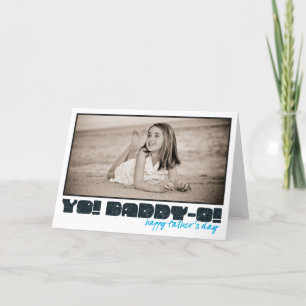 Happy Father's Day Daddy-O! Card
