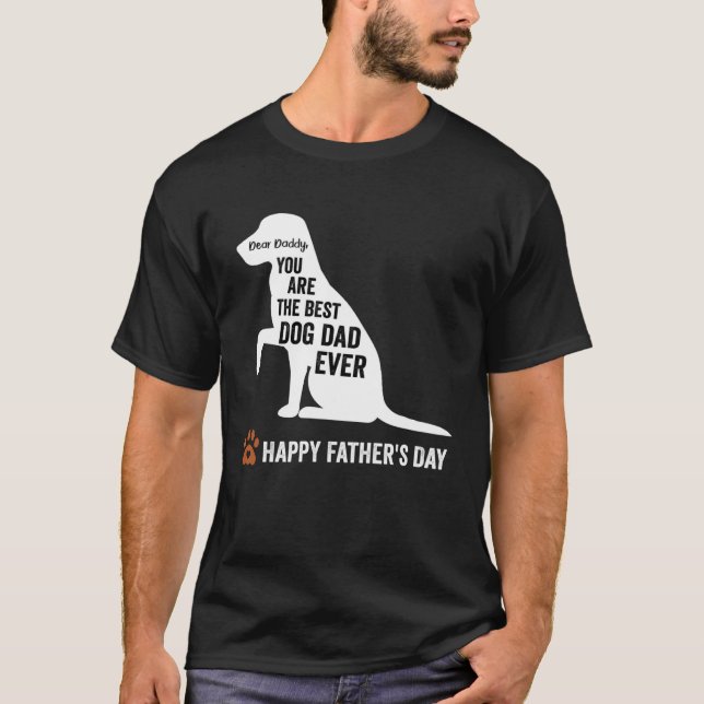 happy fathers day from dog treats to dad quote T-Shirt (Front)