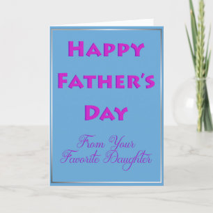 Happy Father's Day from Your Favourite Daughter Card