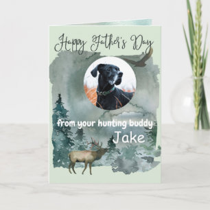 Happy Father's Day from Your Hunting Buddy Photo Card