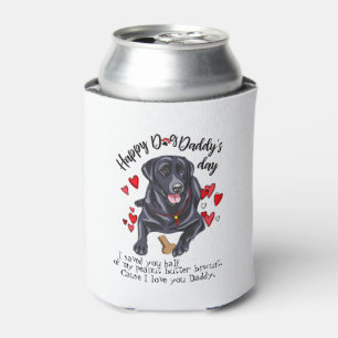 Happy Father's Day from your Labrador Retriever Can Cooler