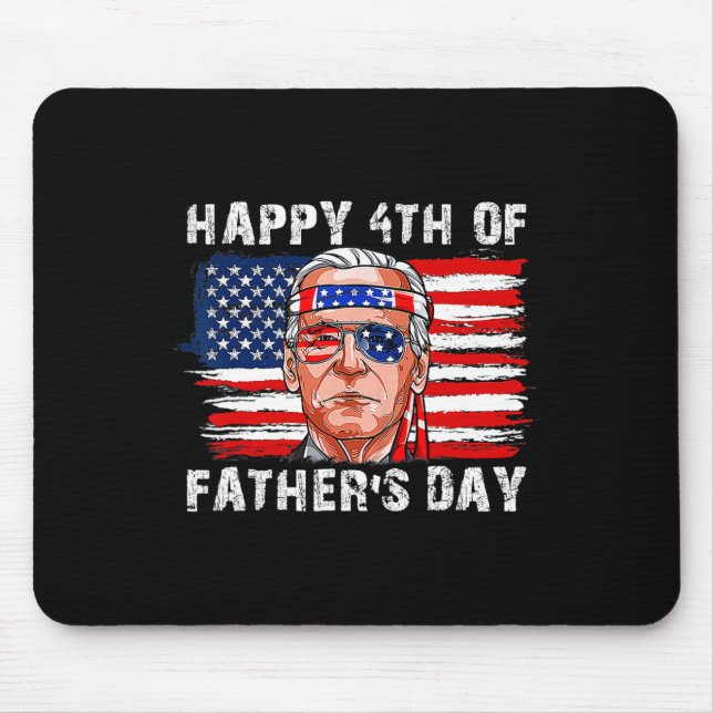Happy Fathers Day Funny Joe Biden Independence 4th Mouse Mat (Front)
