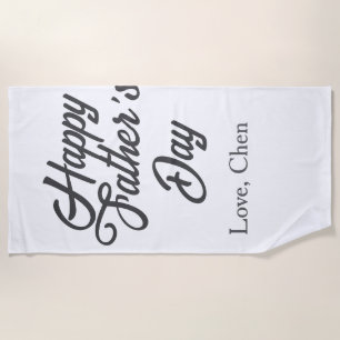 Happy father's day gray name love best Daddy ever  Beach Towel