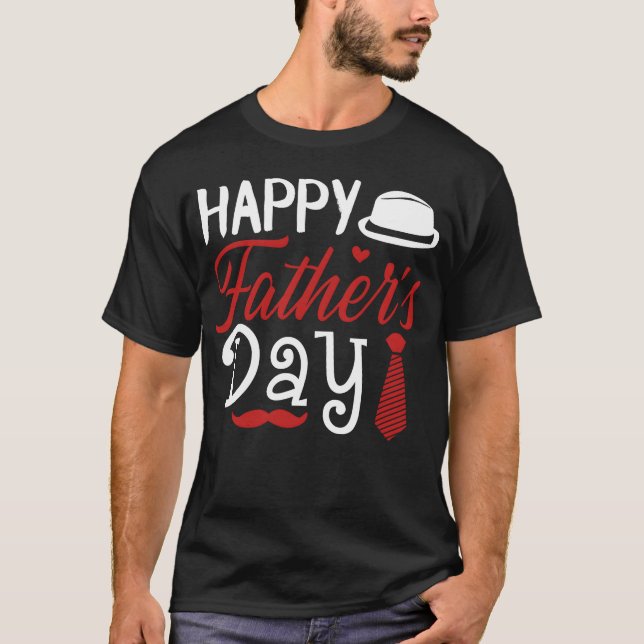 Happy Fathers Day Happy Fathers Day family T-Shirt (Front)