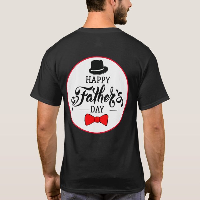 Happy Father's Day Hat And Tie T-Shirt (Back)