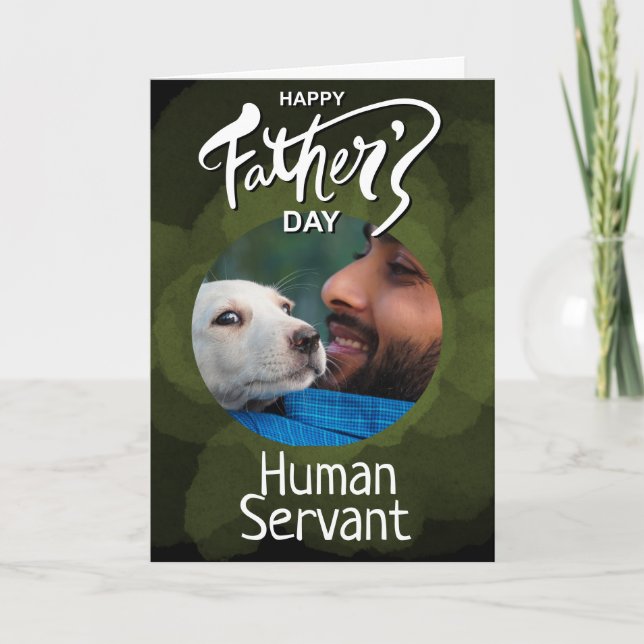 Happy Fathers Day Human Servant Custom Green Thank You Card (Front)