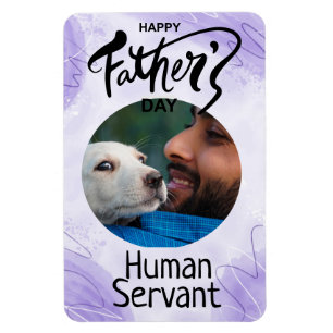 Happy Fathers Day Human Servant Custom Purple Magnet