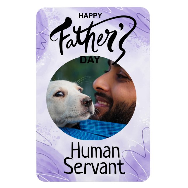 Happy Fathers Day Human Servant Custom Purple Magnet (Vertical)