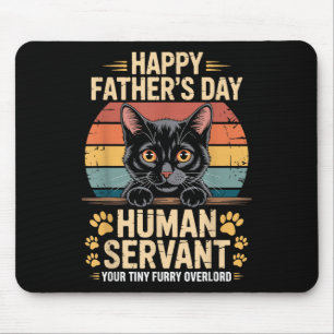 Happy Fathers Day Human Servant Your Tiny Furry Ov Mouse Mat