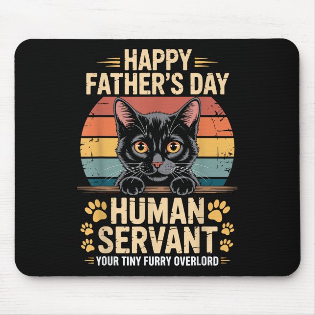 Happy Fathers Day Human Servant Your Tiny Furry Ov Mouse Mat (Front)