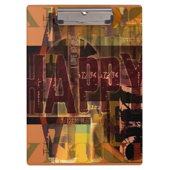 Happy Father's Day I love my Dad Clipboard 4 (Front)