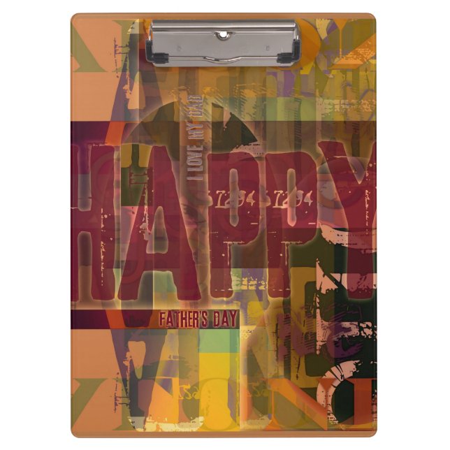 Happy Father's Day I love my Dad Clipboard 6 (Front)