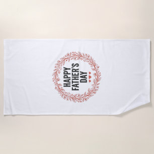 Happy Fathers Day Leaf Wreath Vintage Shirt Design Beach Towel