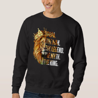 Happy Father's Day Lion Face Papa The Myth The Leg Sweatshirt