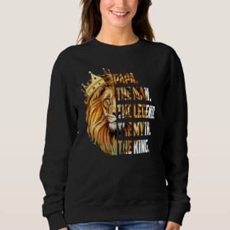Happy Father's Day Lion Face Papa The Myth The Leg Sweatshirt