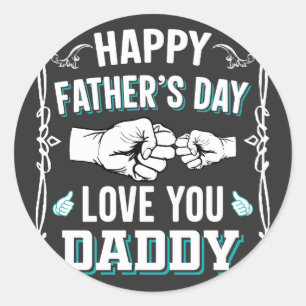 Happy Father's Day Love You Daddy Classic Round Sticker