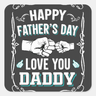 Happy Father's Day Love You Daddy Square Sticker
