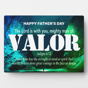 Happy Father's Day MIGHTY MAN OF VALOR Judges 6:12 Plaque