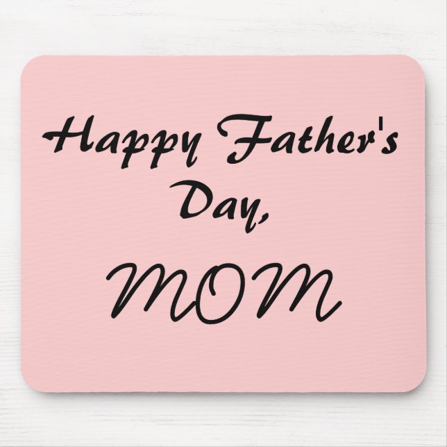 Happy Father's Day, MOM Mouse Mat (Front)