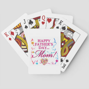 Happy Fathers Day Mom Playing Cards 
