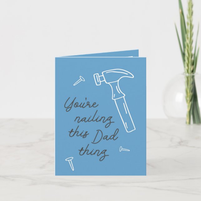Happy Father's Day Nailing it Dad Hammer Nails Card (Front)
